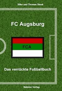 FC Augsburg - Thomas Steuk - ebook