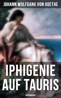 Iphigenie auf Tauris: Ein Schauspiel - Johann Wolfgang von Goethe - ebook