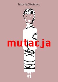 Mutacja - Izabella Śliwińska - książka