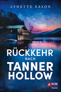 Rückkehr nach Tanner Hollow - Lynette Eason - ebook