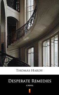 Desperate Remedies. A Novel - Thomas Hardy - ebook
