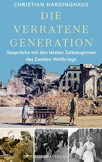 Die verratene Generation - Christian Hardinghaus - ebook