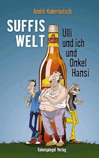 Suffis Welt - André Kudernatsch - ebook