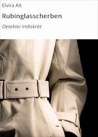 Rubinglasscherben - Elvira Alt - ebook