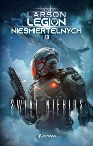 Świat Niebios. Seria Legion Nieśmiertelnych. Tom 18 - B. V. Larson - książka