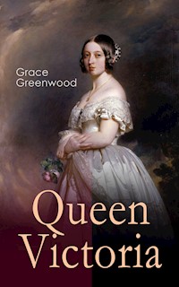 Queen Victoria - Grace Greenwood - ebook