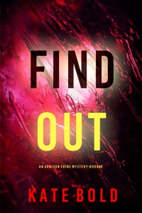 Find Out (An Addison Shine FBI Suspense Thriller—Book 9) - Kate Bold - ebook