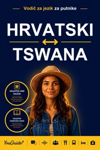 The Language Guide for Travelers - Croatian to Tswana - YouGuide - ebook