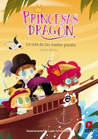 Princesas Dragón 4: La isla de las hadas pirata - Pedro Mañas Romero - ebook