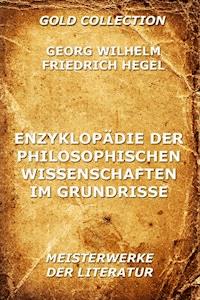 Enzyklopädie der philosophischen Wissenschaften im Grundrisse - Georg Wilhelm Hegel - ebook