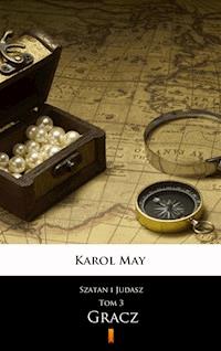 Szatan i Judasz. Szatan i Judasz. Gracz - Karol May - ebook
