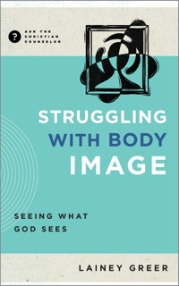 Struggling with Body Image - Lainey Greer - ebook
