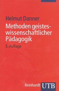 Methoden geisteswissenschaftlicher Pädagogik - Helmut Danner - ebook