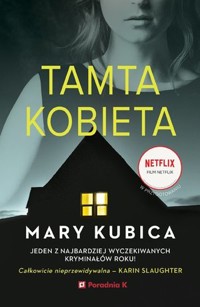 Tamta kobieta - Mary Kubica - książka