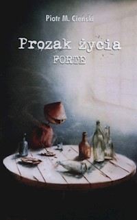Prozak życia Forte - Cieński Piotr M. - książka