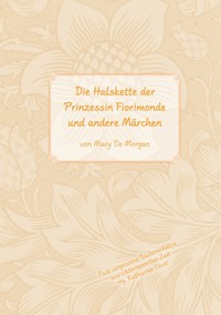Die Halskette der Prinzessin Fiorimonde - Mary De Morgan - ebook