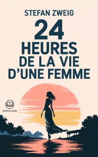 Stefan Zweig - 24 heures de la vie d'une femme - Stefan Zweig - ebook
