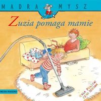 Mądra mysz Zuzia pomaga mamie - Schneider Liane - książka