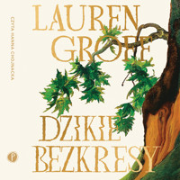 Dzikie bezkresy - Lauren Groff - ebook + audiobook + książka