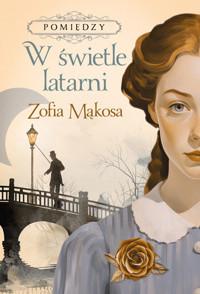 W świetle latarni. Seria Pomiędzy. Tom 1 - Zofia Mąkosa - ebook + książka