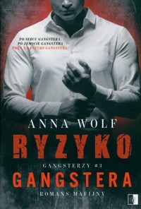 Ryzyko Gangstera - Wolf Anna - ebook + książka