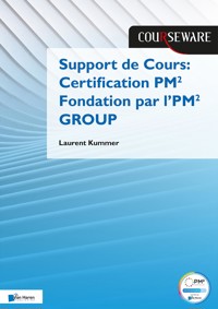 Support de Cours Certification PM² Fondation par l’PM² GROUP - Laurent Kummer - ebook