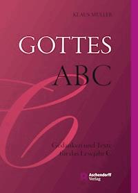 Gottes ABC - Klaus Müller - ebook