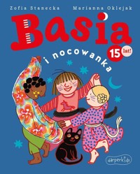 Basia i nocowanka - Zofia Stanecka - ebook + książka