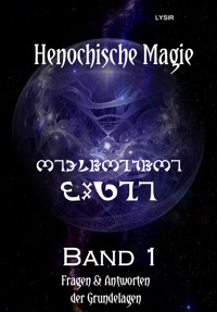 Henochische Magie - Band 1 - Frater Lysir - ebook