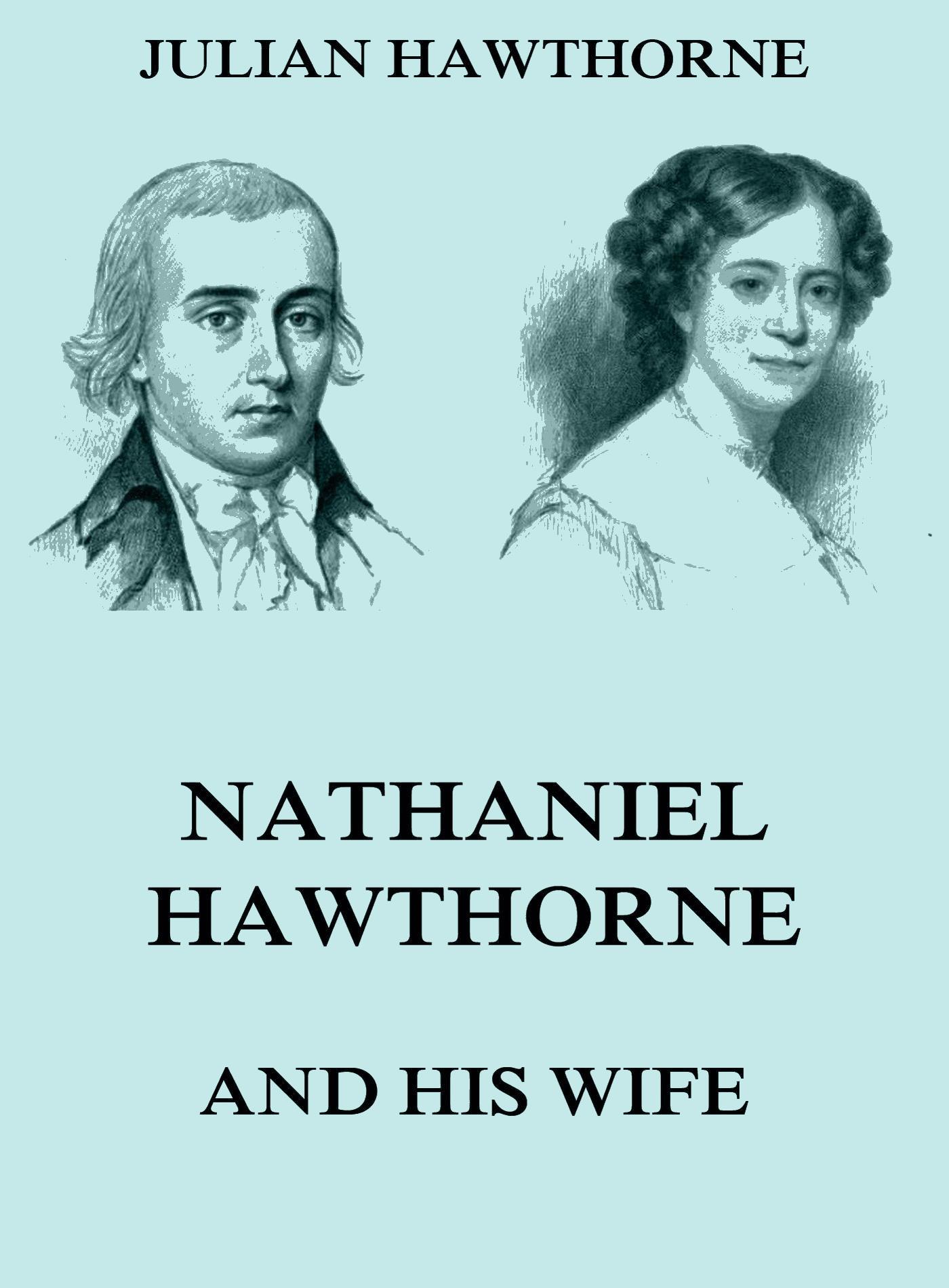 Nathaniel Hawthorne And His Wife