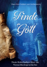 Finde Gott - Hans Peter Freiherr von Liechtenstein - ebook