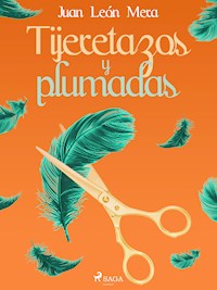 Tijeretazos y plumadas - Juan León Mera - ebook