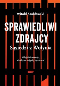 Sprawiedliwi zdrajcy - Witold Szabłowski - książka