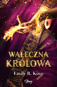 Waleczna królowa. Seria Królowa. Tom 4 - Emily R. King - książka