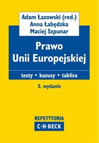 Prawo Unii Europejskiej - Łabędzka Anna, Szpunar Maciej - książka