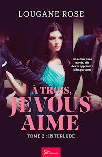 À trois, je vous aime - Interlude - LouGane Rose - ebook
