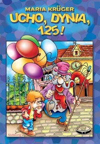 Ucho, dynia, 125! - Krüger Maria - ebook + książka