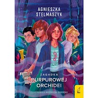Klub Przyrodnika Tom 1 Zagadka purpurowej orchidei - Stelmaszyk Agnieszka - książka
