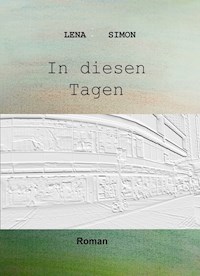In diesen Tagen - Lena Simon - ebook