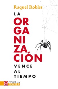 La organización vence al tiempo - Raquel Robles - ebook
