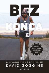 Bez końca. Uwolnij umysł i wygraj wewnętrzną walkę - David Goggins - ebook + audiobook + książka