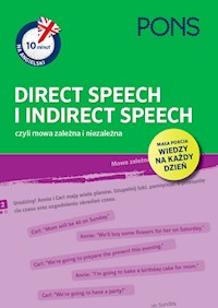 10 minut na angielski PONS Direct Speech i Indirect Speech, czyli mowa zależna i niezależna A1/A2 -  - książka