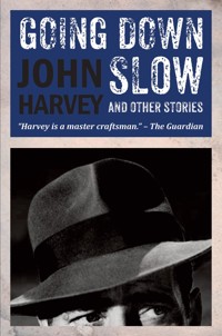 Going Down Slow - John Harvey - ebook