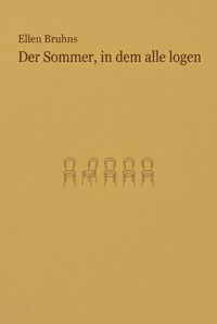 Der Sommer, in dem alle logen - Ellen Bruhns - ebook