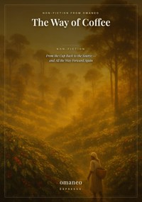 The Way of Coffee - Dieter Eitz - ebook