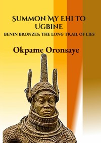 Summon My Ehi To Ugbine - Okpame Oronsaye - ebook