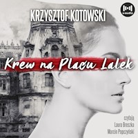 Krew na Placu Lalek - Kotowski Krzysztof - ebook + audiobook