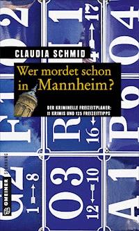 Wer mordet schon in Mannheim? - Claudia Schmid - ebook