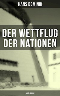 Der Wettflug der Nationen (Sci-Fi-Roman) - Hans Dominik - ebook