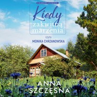 Kiedy zakwitną marzenia - Anna Szczęsna - ebook + audiobook + książka